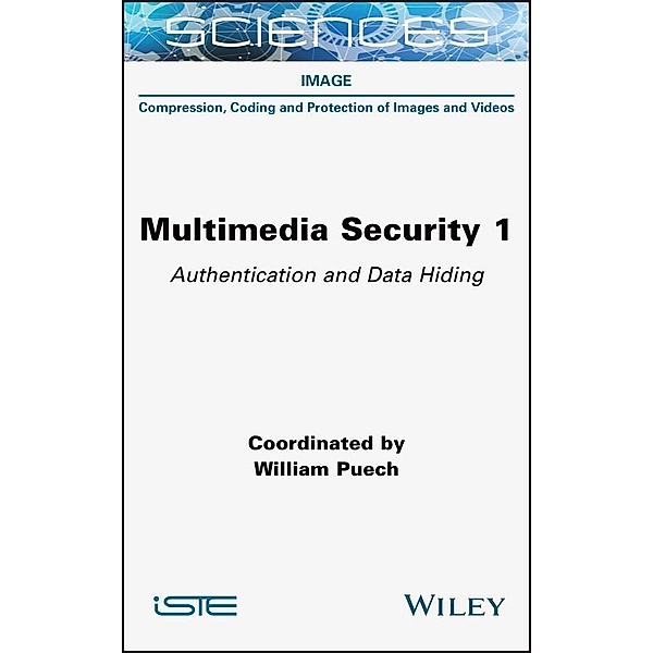 Multimedia Security 1, William Puech