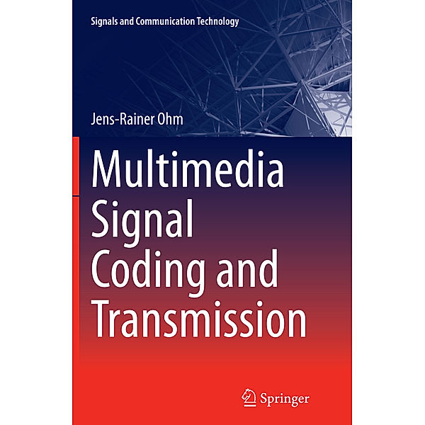 Multimedia Signal Coding and Transmission, Jens-Rainer Ohm