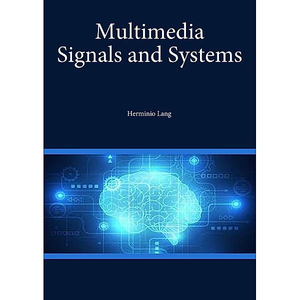 Multimedia Signals and Systems, Herminio Lang