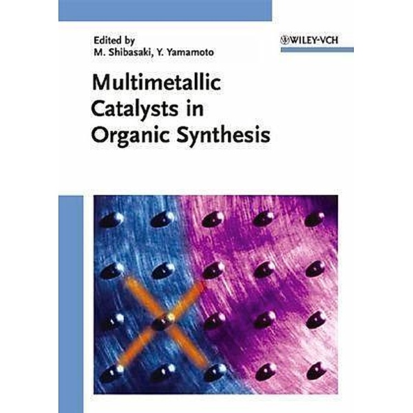Multimetallic Catalysts in Organic Synthesis