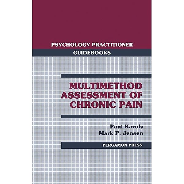 Multimethod Assessment of Chronic Pain, Paul Karoly, Mark P. Jensen