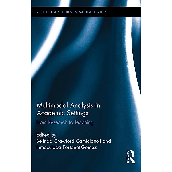 Multimodal Analysis in Academic Settings / Routledge Studies in Multimodality