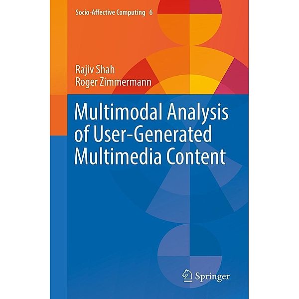 Multimodal Analysis of User-Generated Multimedia Content / Socio-Affective Computing Bd.6, Rajiv Shah, Roger Zimmermann