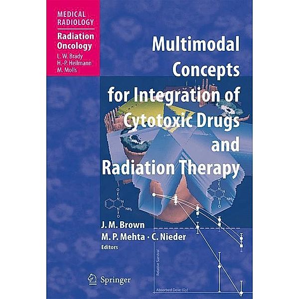 Multimodal Concepts for Integration of Cytotoxic Drugs, M. Molls, L. W. Brady, H. -P. Heilmann