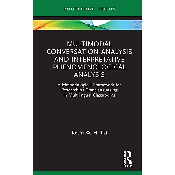 Multimodal Conversation Analysis and Interpretative Phenomenological Analysis, Kevin W. H. Tai