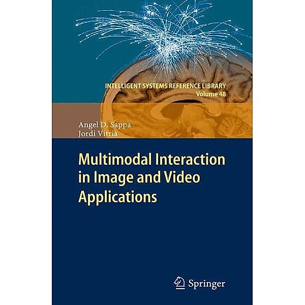 Multimodal Interaction in Image and Video Applications, Angel D. Sappa, Jordi Vitrià