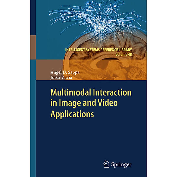 Multimodal Interaction in Image and Video Applications, Angel D. Sappa, Jordi Vitrià