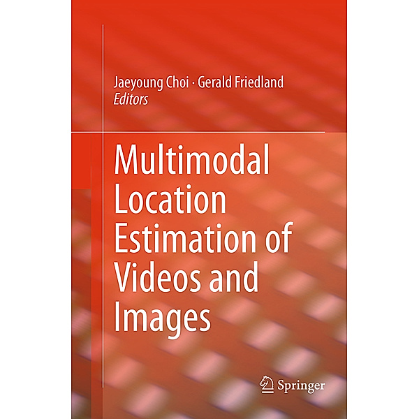 Multimodal Location Estimation of Videos and Images