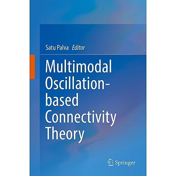 Multimodal Oscillation-based Connectivity Theory