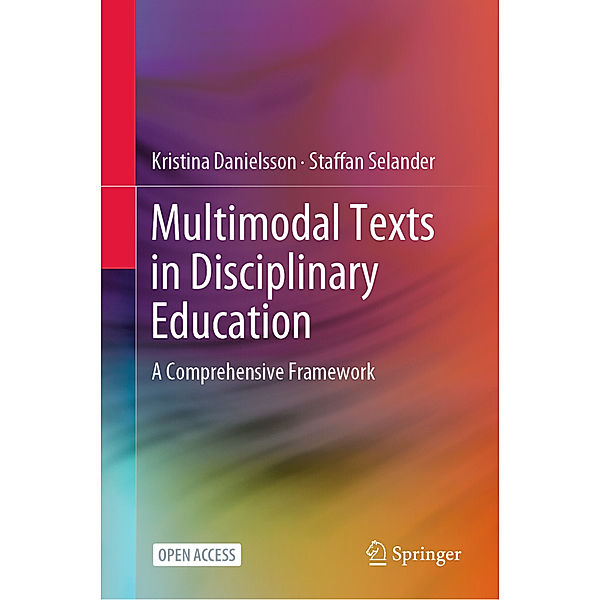 Multimodal Texts in Disciplinary Education, Kristina Danielsson, Staffan Selander