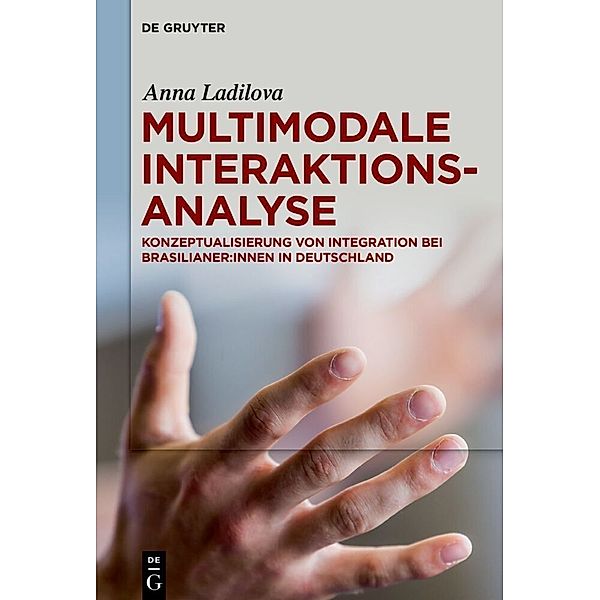 Multimodale Interaktionsanalyse, Anna Ladilova