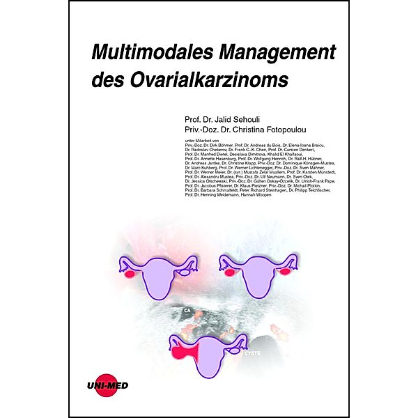 Multimodales Management des Ovarialkarzinoms / UNI-MED Science, Jalid Sehouli, Christina Fotopoulou