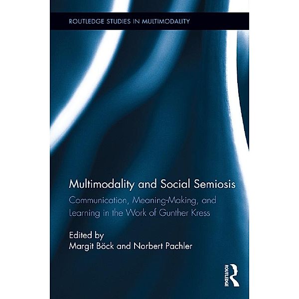 Multimodality and Social Semiosis / Routledge Studies in Multimodality