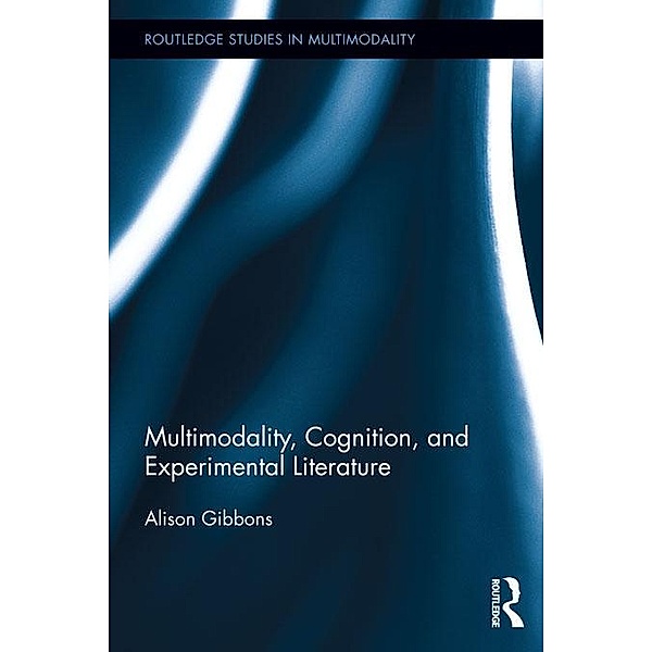 Multimodality, Cognition, and Experimental Literature, Alison Gibbons