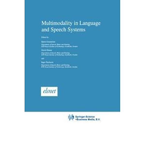 Multimodality in Language and Speech Systems / Text, Speech and Language Technology Bd.19