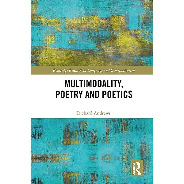 Multimodality, Poetry and Poetics, Richard Andrews