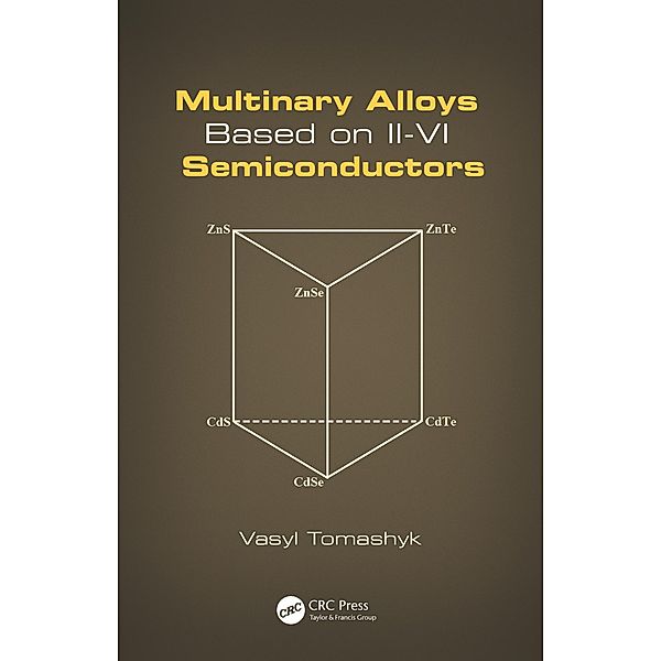 Multinary Alloys Based on II-VI Semiconductors, Vasyl Tomashyk