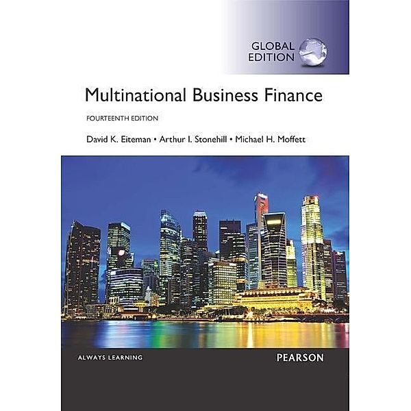 Multinational Business Finance, Davis K. Eiteman, Michael H. Moffett, Arthur I. Stonehill