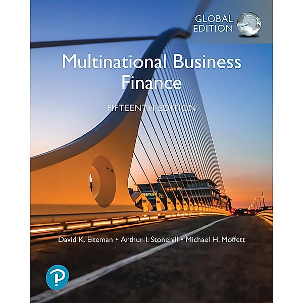 Multinational Business Finance, Global Edition, David K. Eiteman, Arthur I. Stonehill, Michael H. Moffett