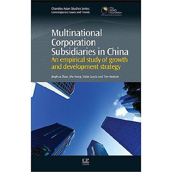 Multinational Corporation Subsidiaries in China, Jinghua Zhao, Jifu Wang, Vipin Gupta, Tim Hudson