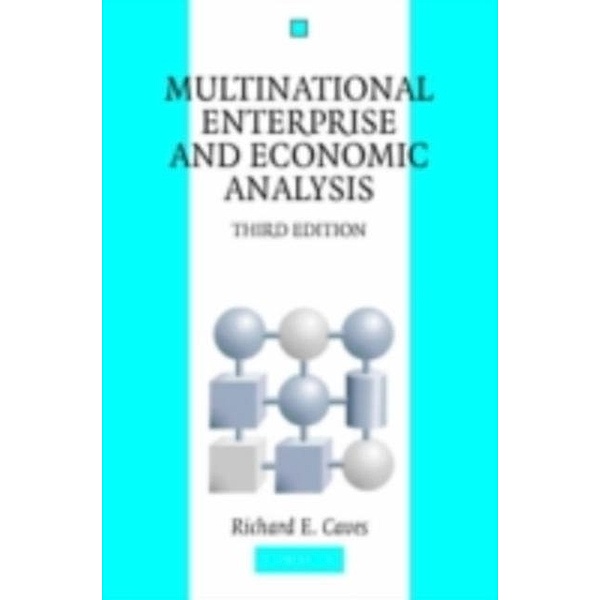 Multinational Enterprise and Economic Analysis, Richard E. Caves