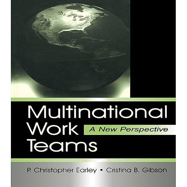 Multinational Work Teams, P. Christopher Earley, Cristina B. Gibson