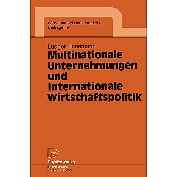 Multinationale Unternehmungen und internationale Wirtschaftspolitik / Wirtschaftswissenschaftliche Beiträge Bd.79, Ludger Linnemann