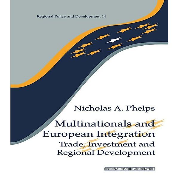 Multinationals and European Integration, Nicholas A. Phelps
