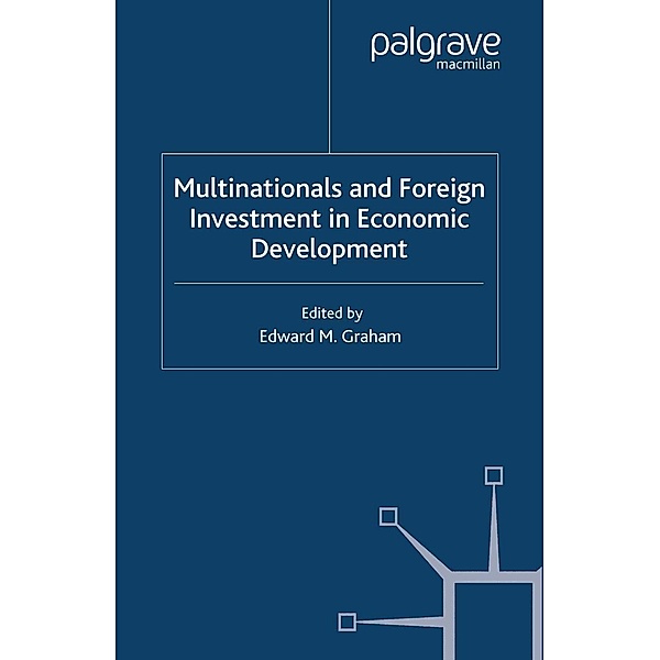Multinationals and Foreign Investment in Economic Development / International Economic Association Series