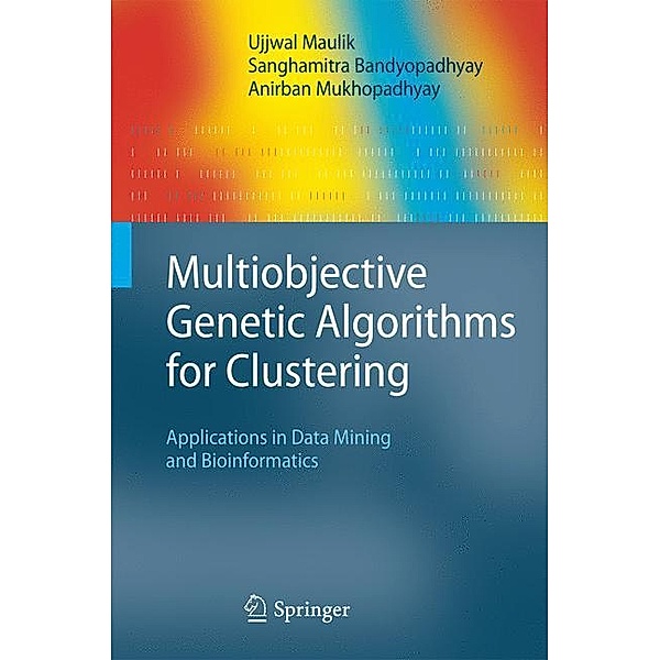 Multiobjective Genetic Algorithms for Clustering, Ujjwal Maulik, Sanghamitra Bandyopadhyay, Anirban Mukhopadhyay