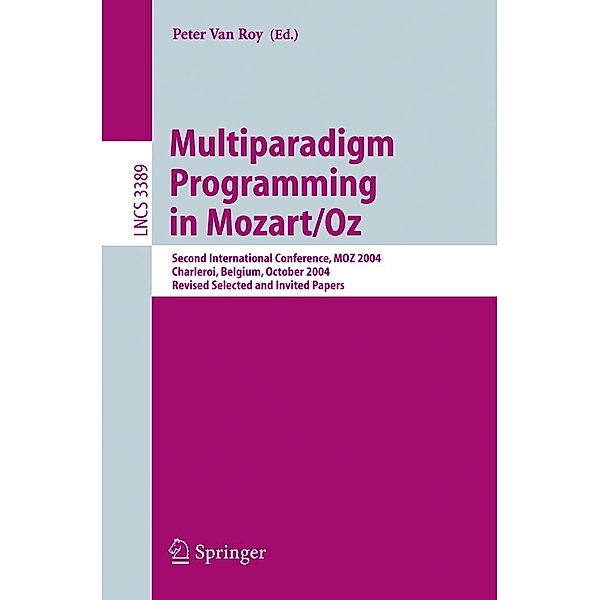 Multiparadigm Programming in Mozart/Oz / Lecture Notes in Computer Science Bd.3389