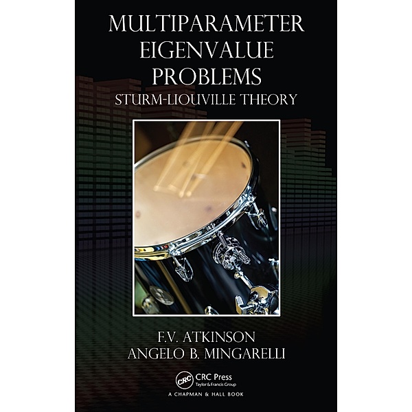 Multiparameter Eigenvalue Problems, F. V. Atkinson, Angelo B. Mingarelli