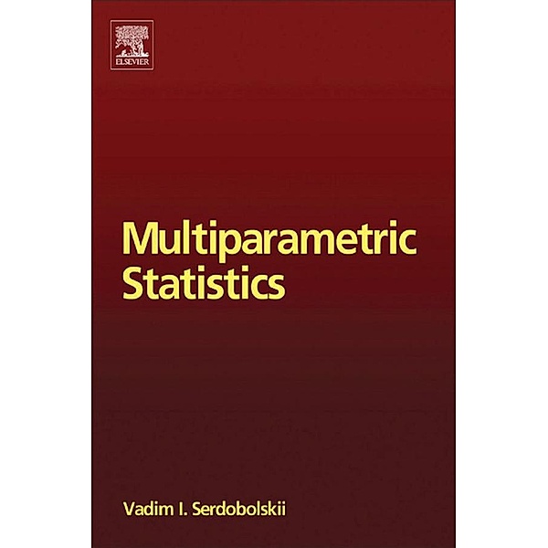 Multiparametric Statistics, Vadim Ivanovich Serdobolskii