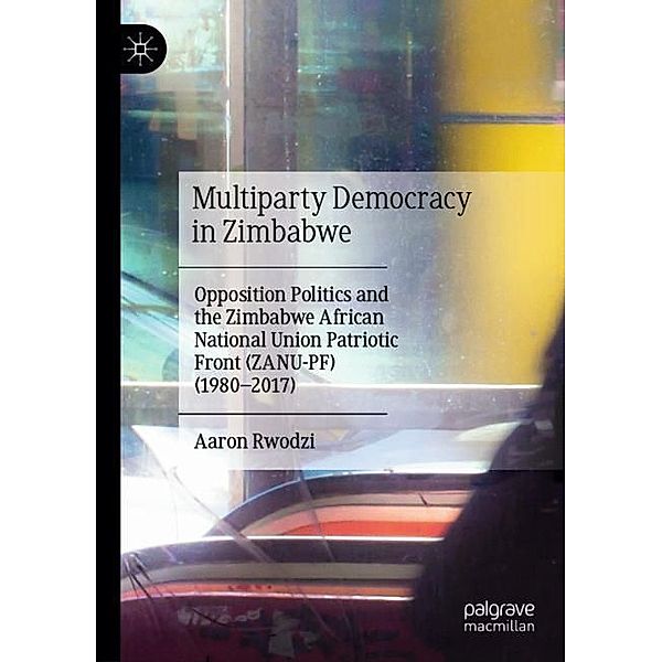 Multiparty Democracy in Zimbabwe, Aaron Rwodzi