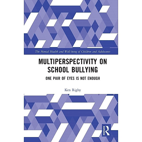 Multiperspectivity on School Bullying, Ken Rigby
