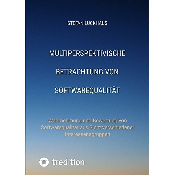 Multiperspektivische Betrachtung von Softwarequalität, Stefan Luckhaus