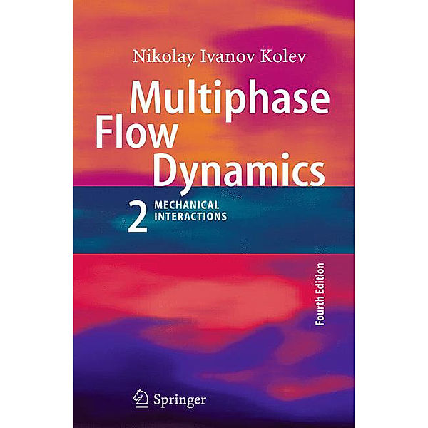 Multiphase Flow Dynamics, Nikolay Ivanov Kolev