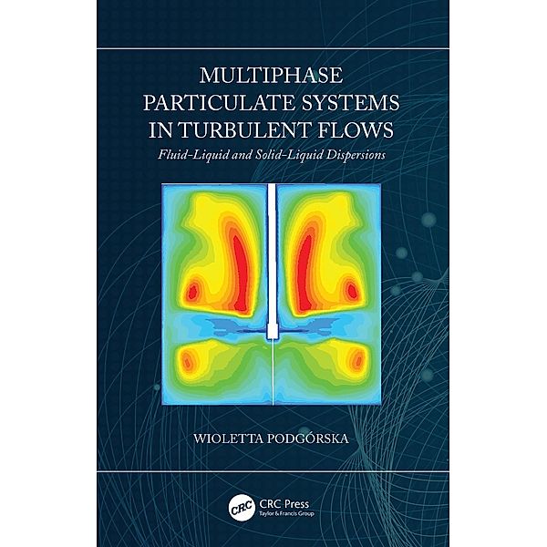 Multiphase Particulate Systems in Turbulent Flows, Wioletta Podgórska