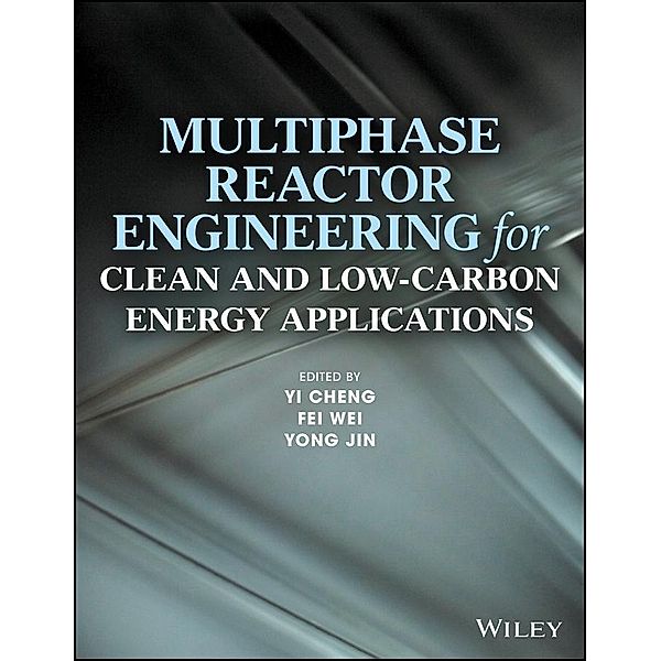 Multiphase Reactor Engineering for Clean and Low-Carbon Energy Applications