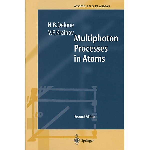 Multiphoton Processes in Atoms, N.B. Delone, V.P. Krainov