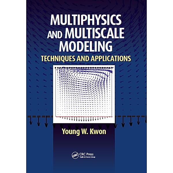 Multiphysics and Multiscale Modeling, Young W. Kwon