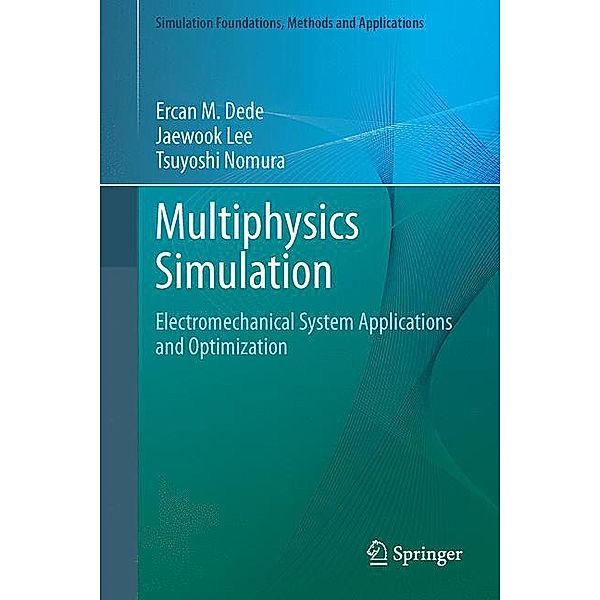 Multiphysics Simulation, Ercan M. Dede, Jaewook Lee, Tsuyoshi Nomura