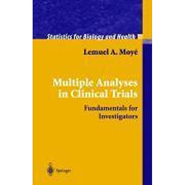 Multiple Analyses in Clinical Trials, Lemuel A. Moye
