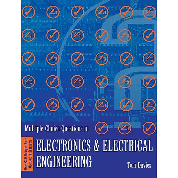 Multiple Choice Questions in Electronics and Electrical Engineering, T J Davies