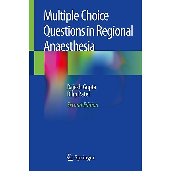 Multiple Choice Questions in Regional Anaesthesia, Rajesh Gupta, Dilip Patel