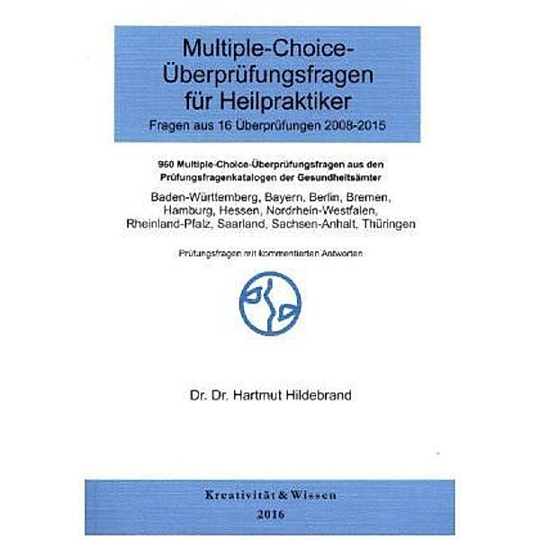 Multiple-Choice-Überprüfungsfragen für Heilpraktiker: Fragen aus 16 Originalüberprüfungen (2008-2015)