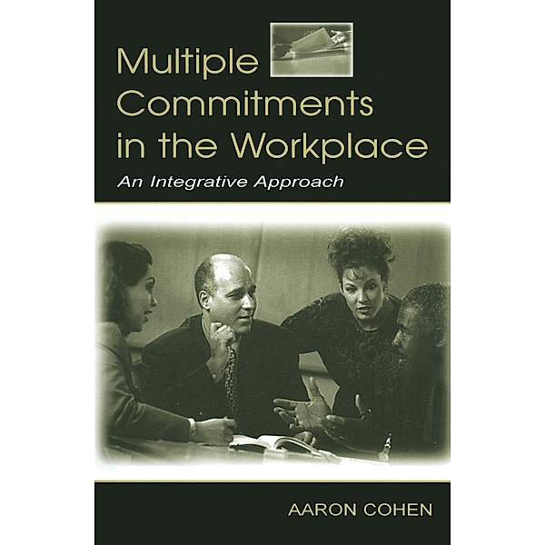 Multiple Commitments in the Workplace, Aaron Cohen
