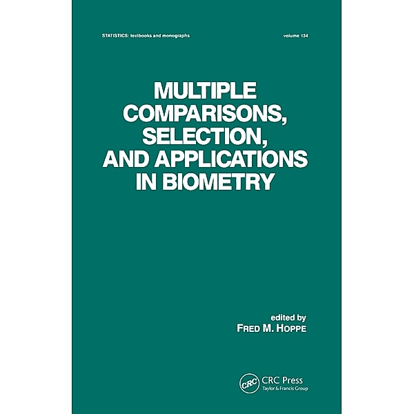 Multiple Comparisons, Selection and Applications in Biometry, Fred. M. Hoppe