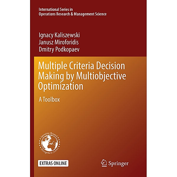 Multiple Criteria Decision Making by Multiobjective Optimization, Ignacy Kaliszewski, Janusz Miroforidis, Dmitry Podkopaev