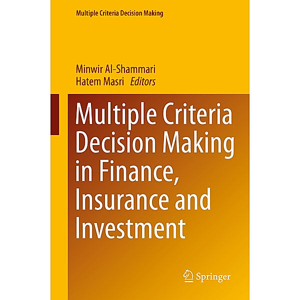 Multiple Criteria Decision Making in Finance, Insurance and Investment